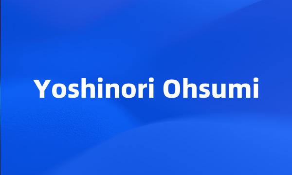 Yoshinori Ohsumi