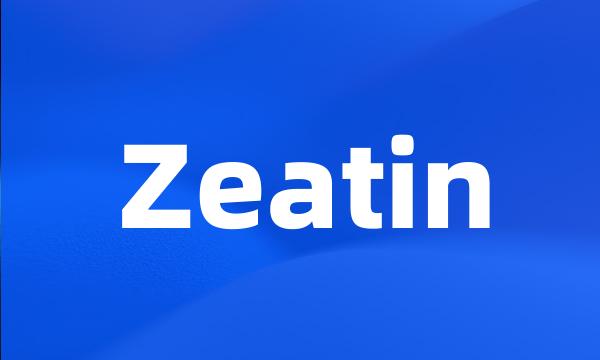 Zeatin