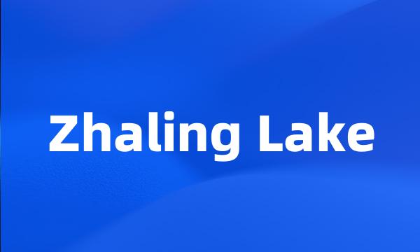 Zhaling Lake