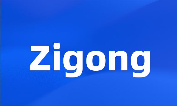 Zigong