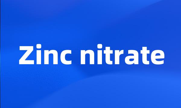 Zinc nitrate