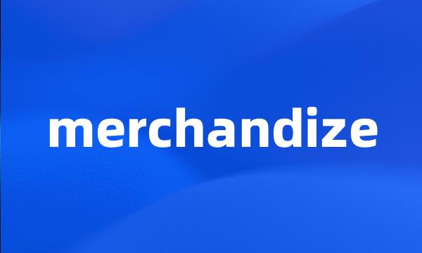 merchandize