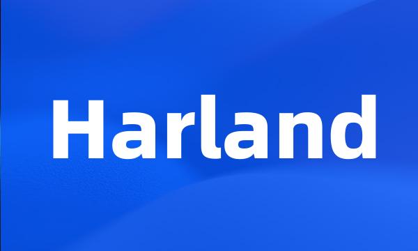 Harland