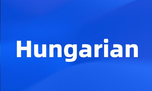 Hungarian