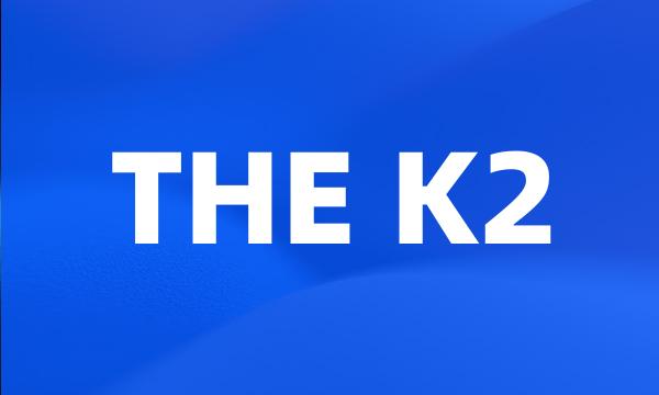 THE K2