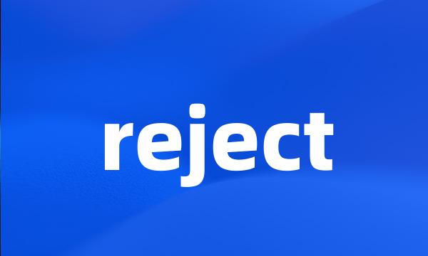 reject