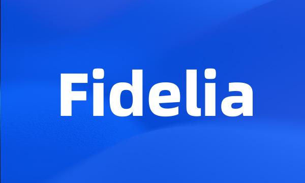 Fidelia