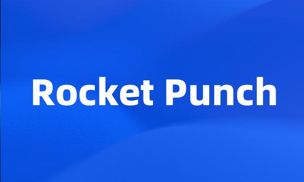 Rocket Punch