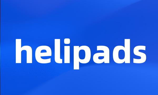 helipads