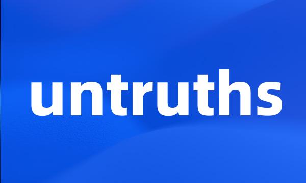 untruths