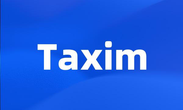 Taxim