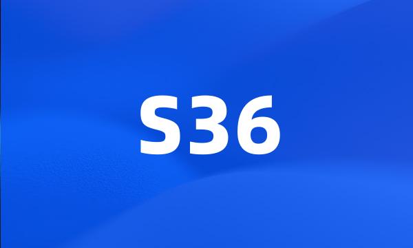 S36