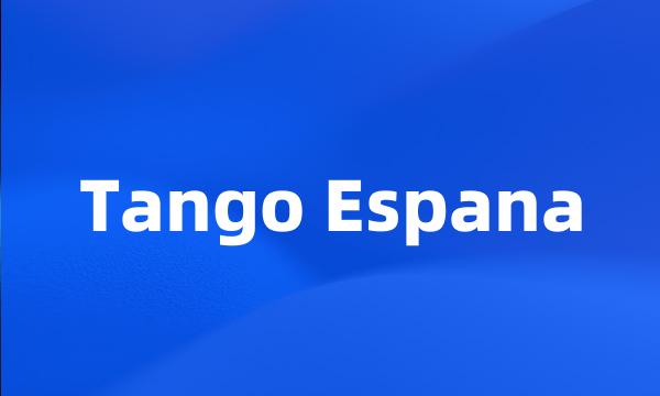 Tango Espana