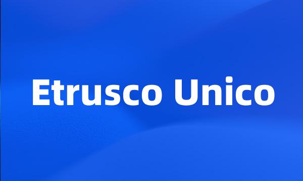 Etrusco Unico