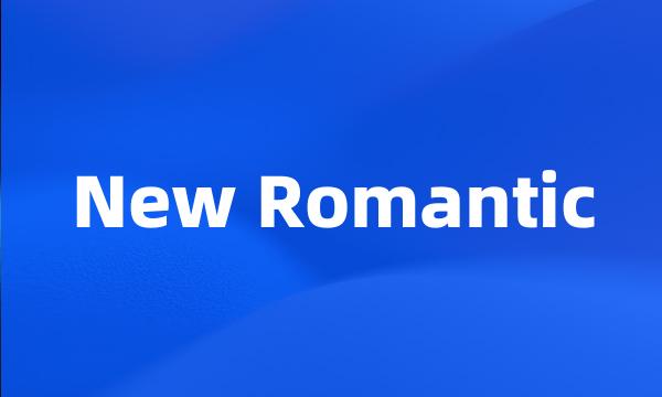 New Romantic