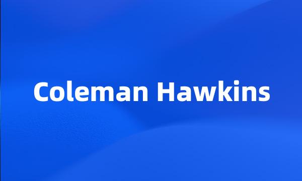 Coleman Hawkins