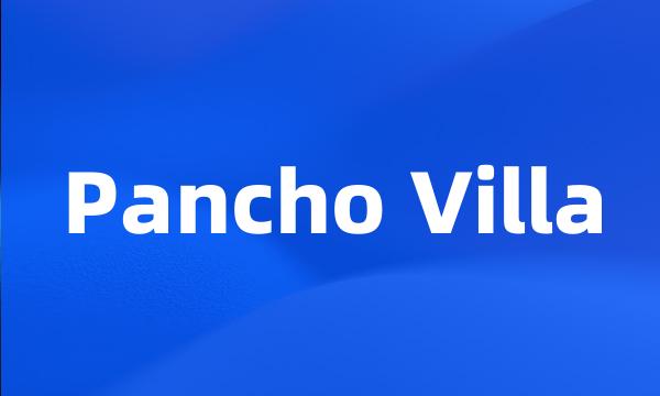 Pancho Villa