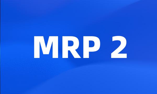 MRP 2