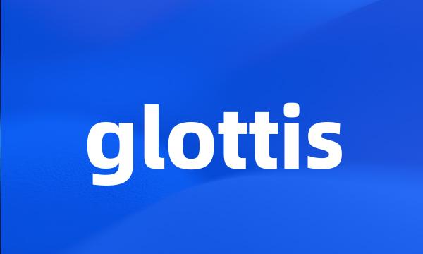 glottis