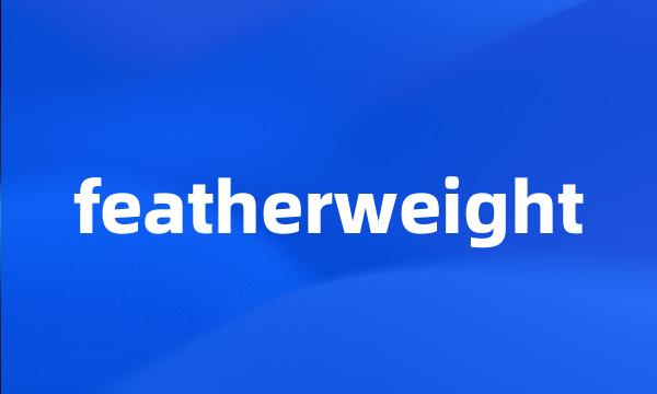 featherweight