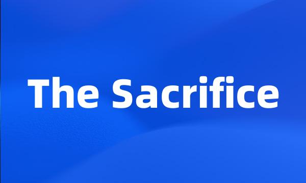 The Sacrifice