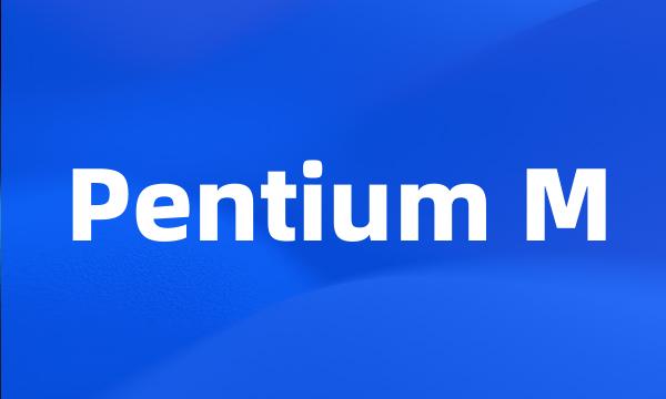 Pentium M