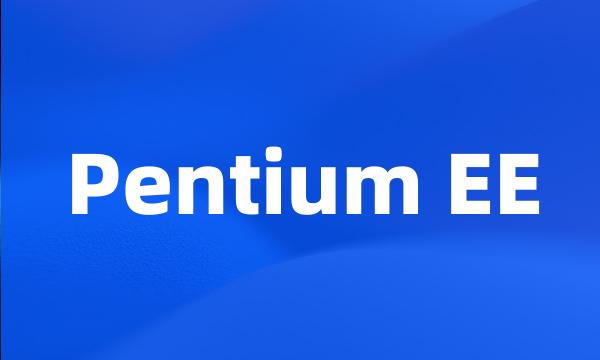 Pentium EE