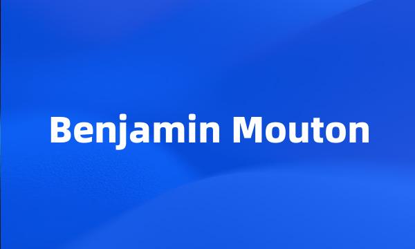 Benjamin Mouton