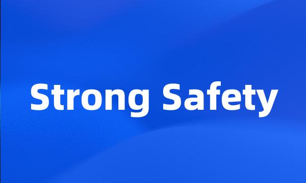 Strong Safety