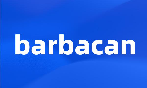 barbacan