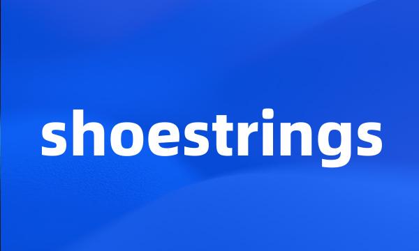 shoestrings