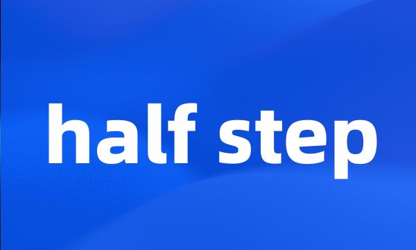 half step