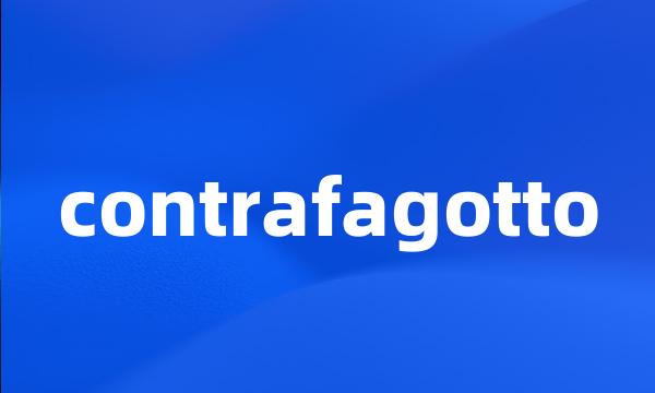 contrafagotto