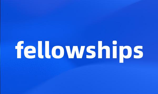 fellowships