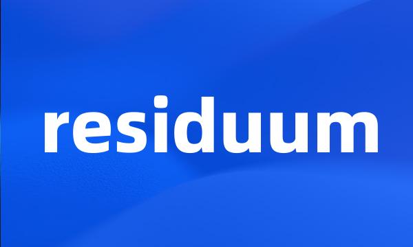 residuum