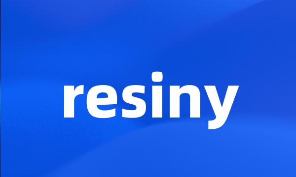 resiny