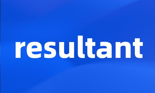 resultant