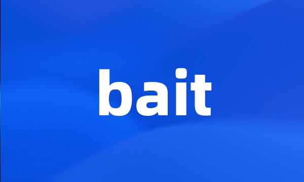 bait