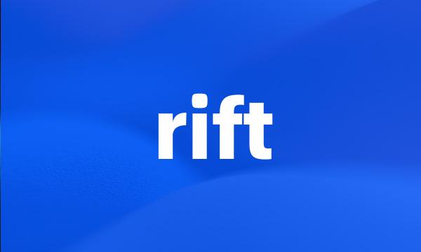 rift