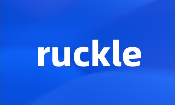 ruckle