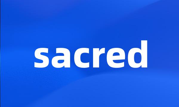 sacred