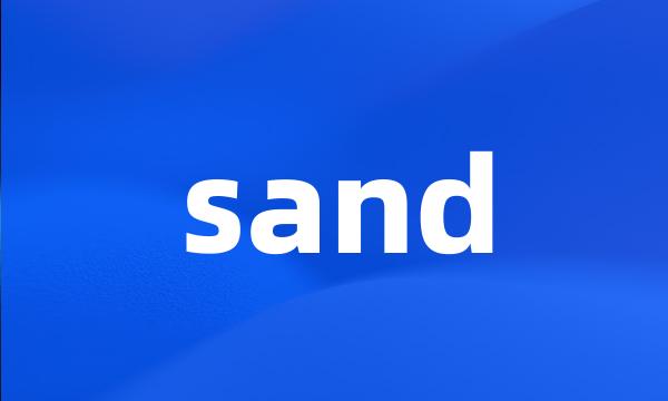 sand