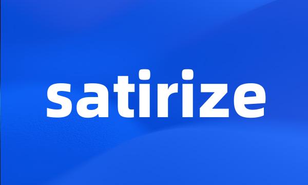 satirize