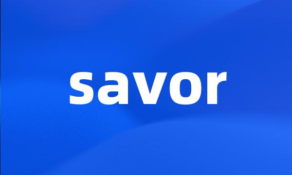 savor