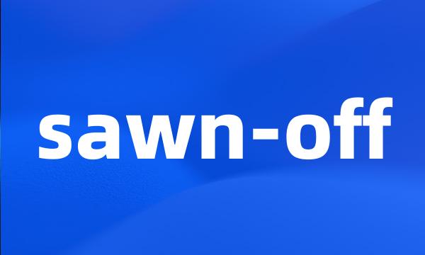 sawn-off