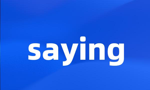 saying