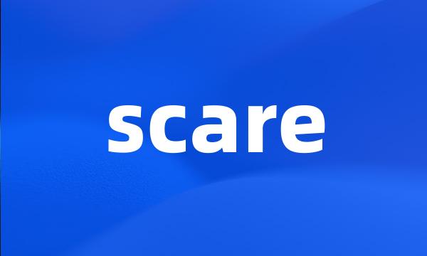 scare