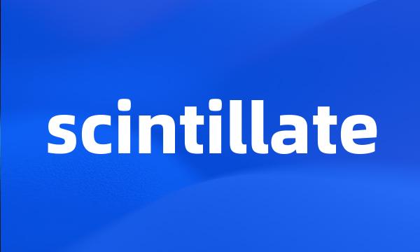 scintillate