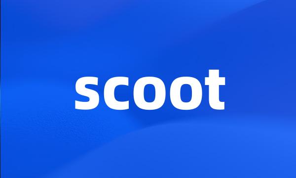 scoot