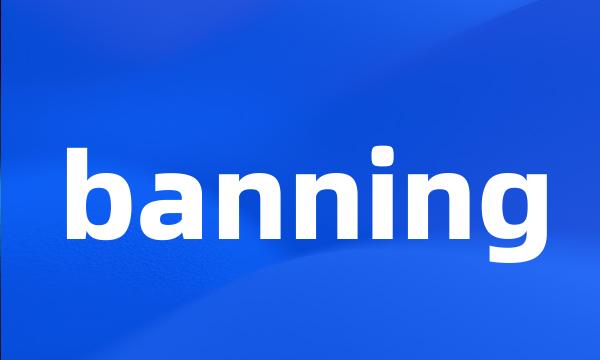 banning